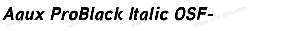 Aaux ProBlack Italic OSF字体转换